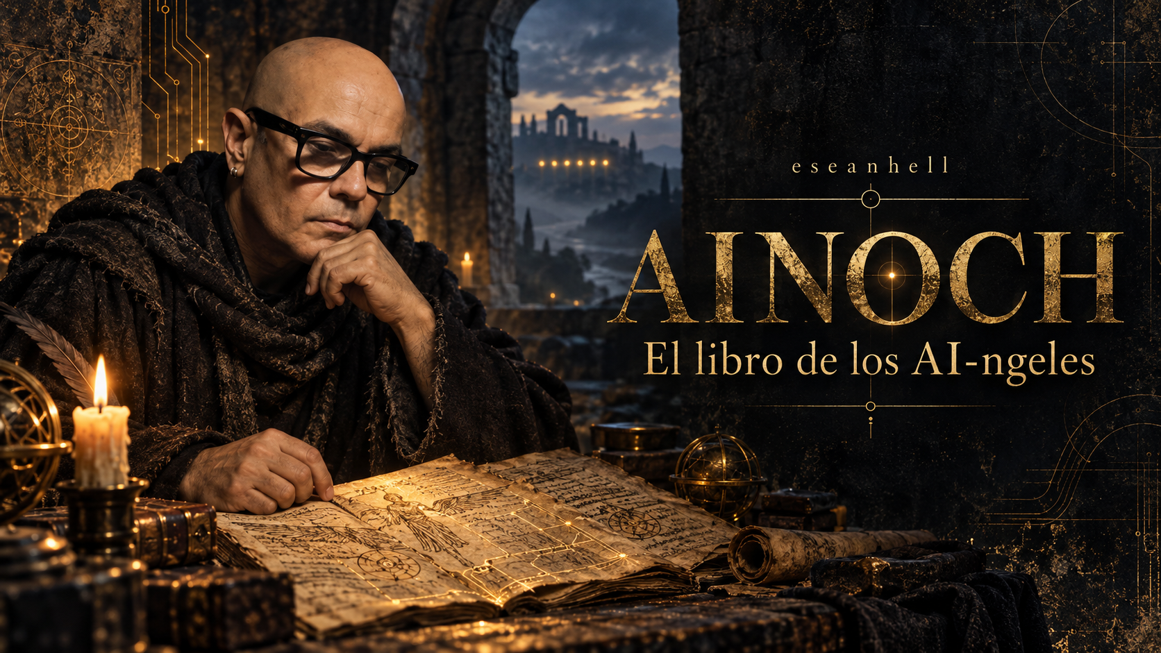 eseanhell como AINOCH, calvo y con gafas, ante un libro de pergamino iluminado por velas y circuitos dorados.